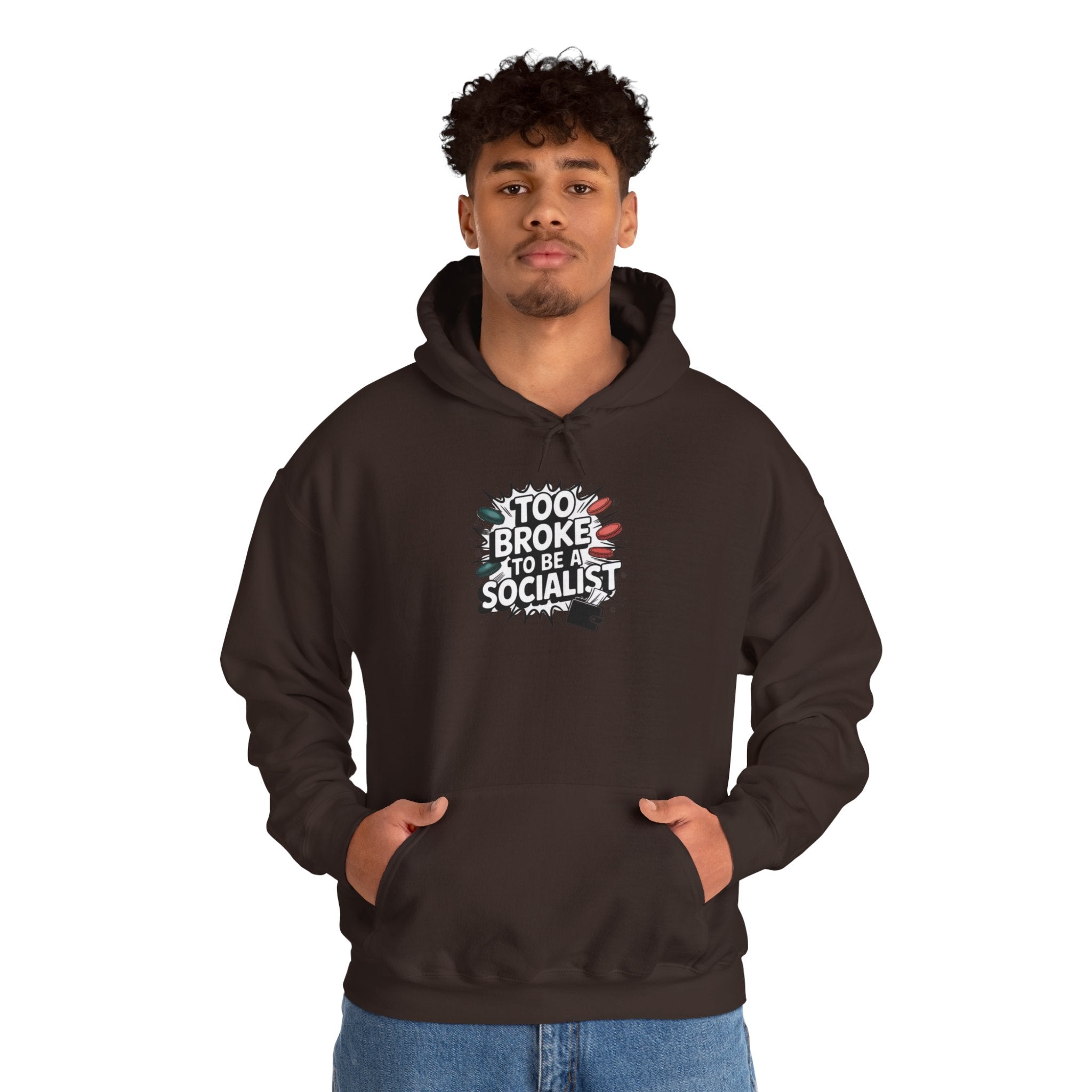 Too Broke to Be a Socialist Hoodie | Funny Conservative Graphic Pullover | Anti-Woke Political Streetwear Hoodie