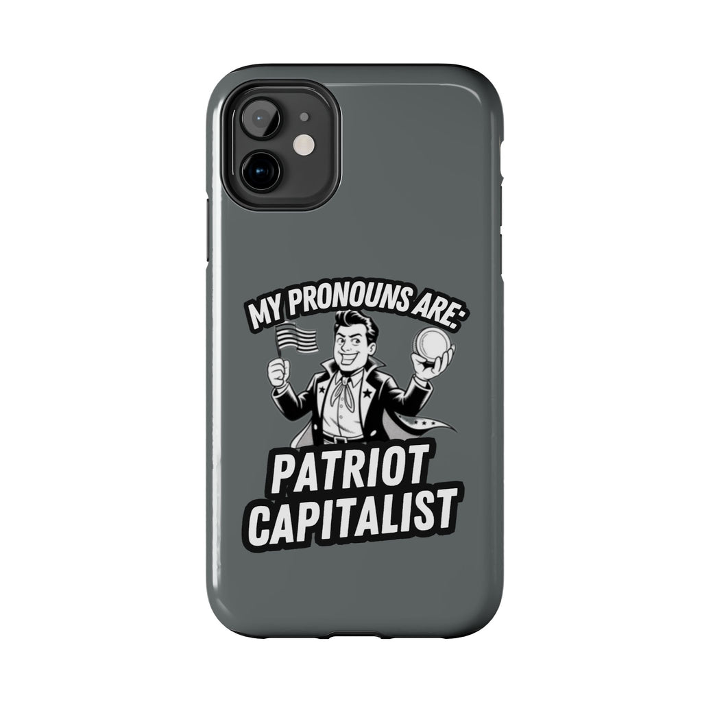 My Pronouns Are Patriot / Capitalist Phone Case | Conservative iPhone & Samsung Cover | Anti-Woke Political Case | Funny Patriot Gift