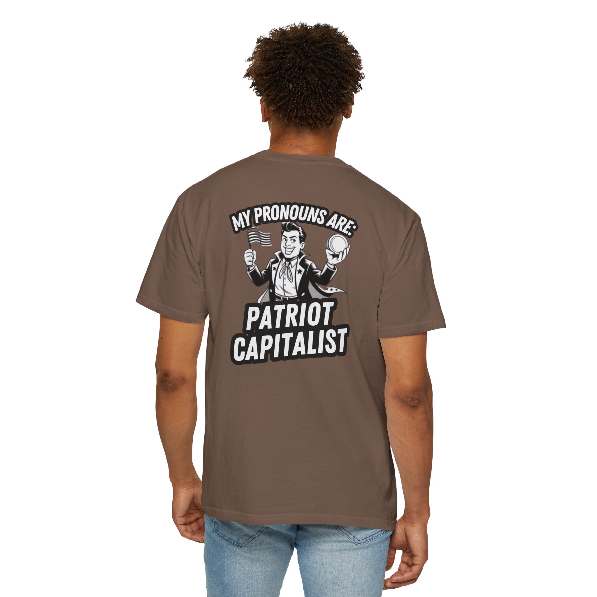 My Pronouns Are Patriot Capitalist T-shirt | Political Statement Tee