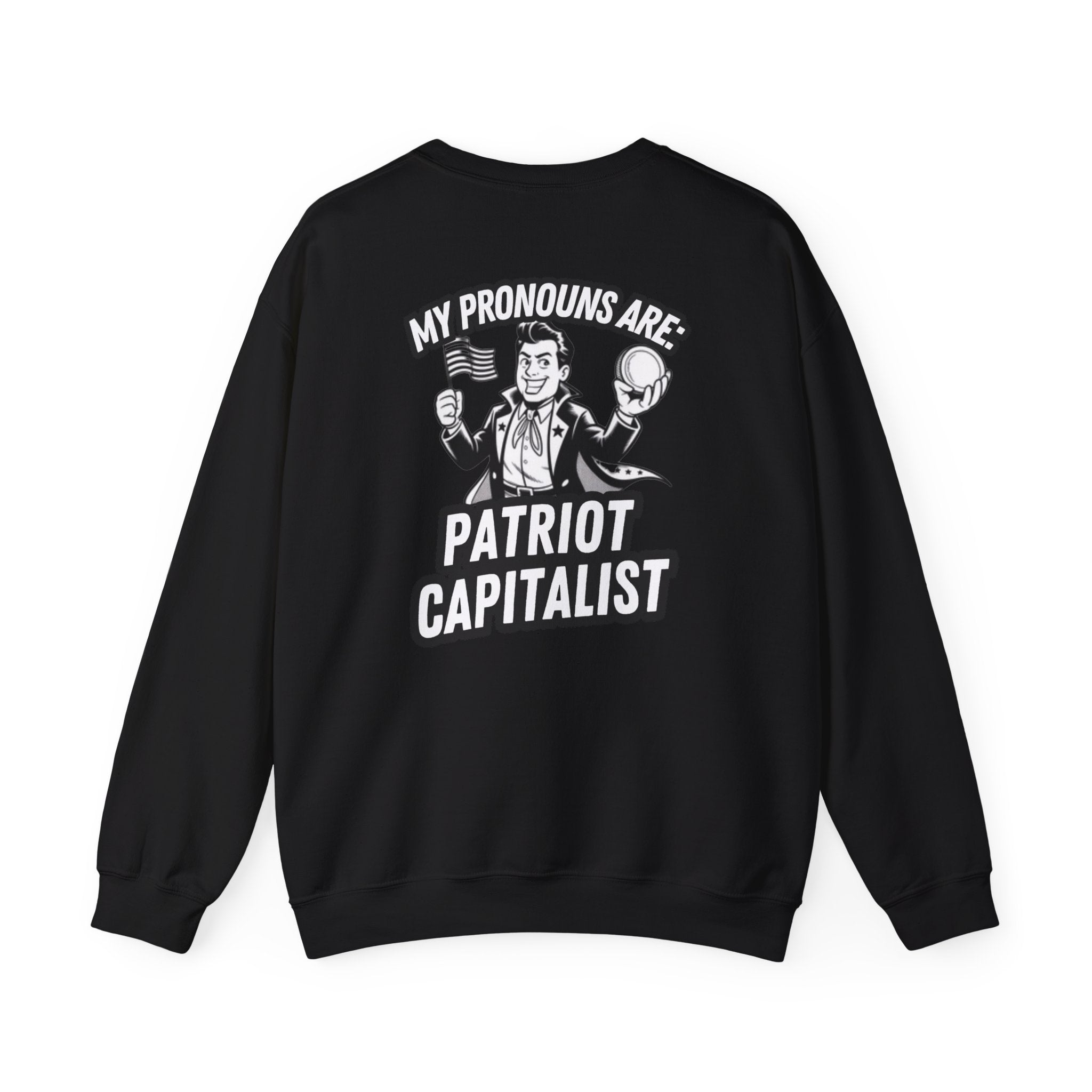 My Pronouns Are Patriot Capitalist Sweatshirt | Vintage Back Graphic Crewneck