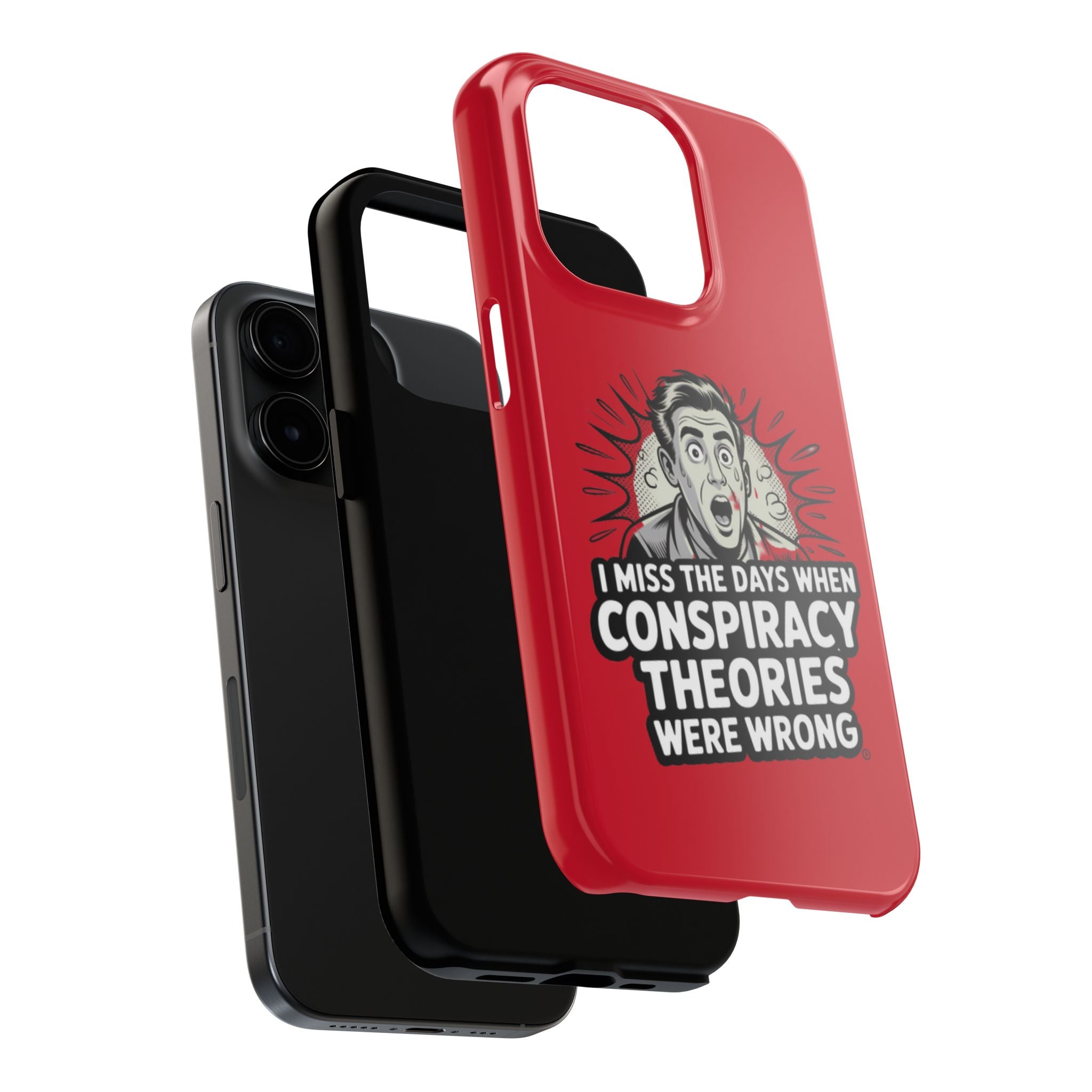 I Miss the Days When Conspiracy Theories Were Wrong Phone Case | iPhone & Samsung Cover