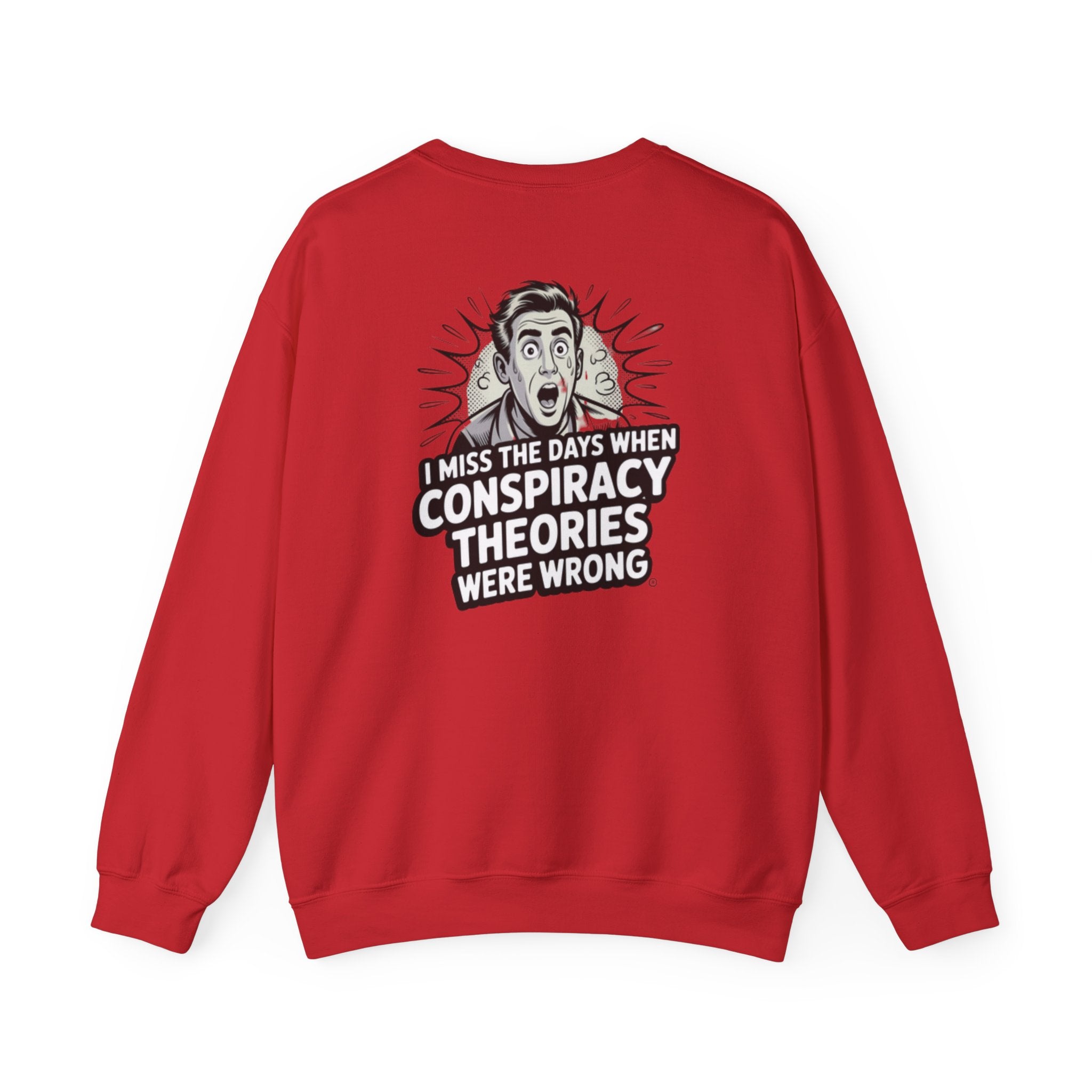 I Miss the Days When Conspiracy Theories Were Wrong Sweatshirt |  Retro Comic Conservative Jumper | Anti-Woke Graphic Pullover