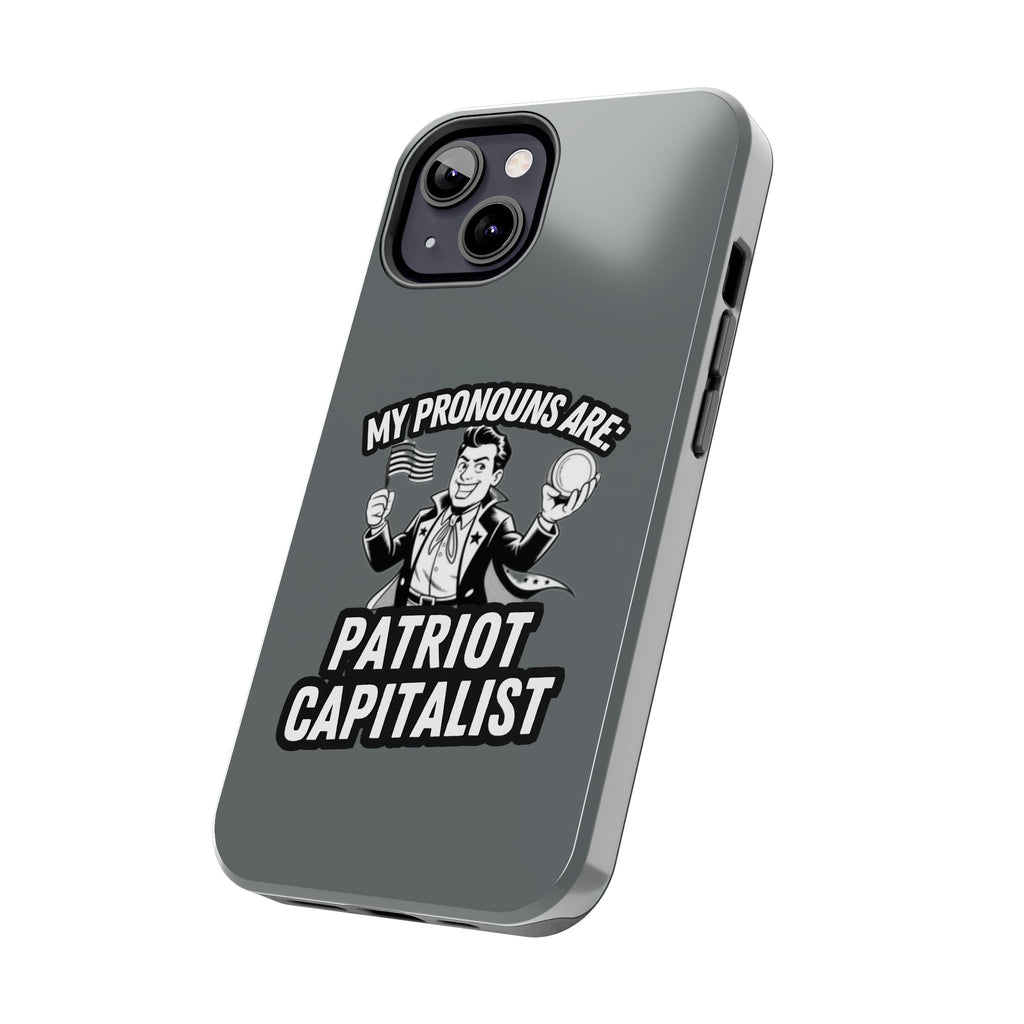 My Pronouns Are Patriot / Capitalist Phone Case | Conservative iPhone & Samsung Cover | Anti-Woke Political Case | Funny Patriot Gift