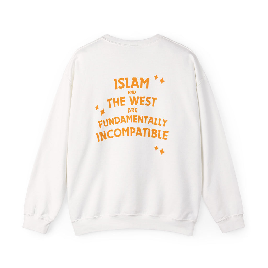Islam and the West Are Fundamentally Incompatible Sweatshirt | Unisex Statement Crewneck | Minimal Graphic Pullover