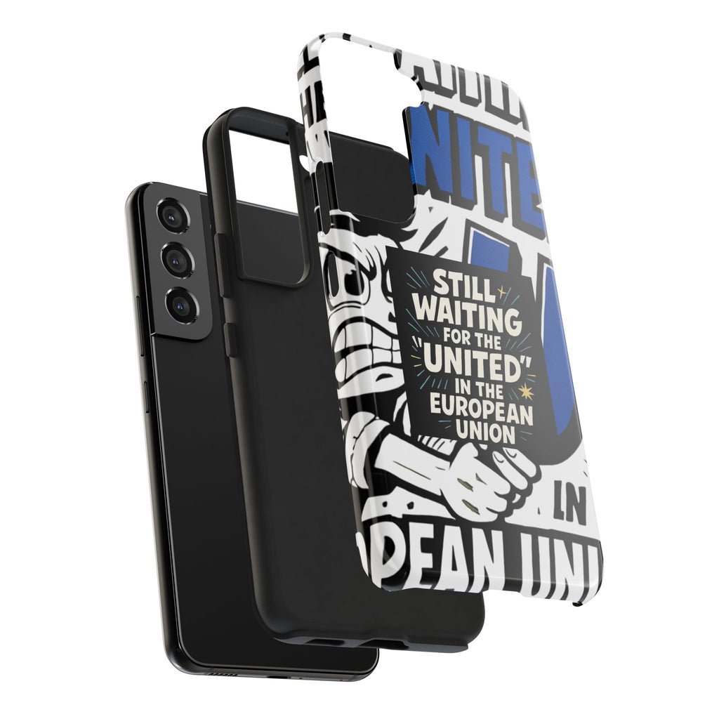 Still Waiting for the United in the European Union Phone Case | Political Protest Design