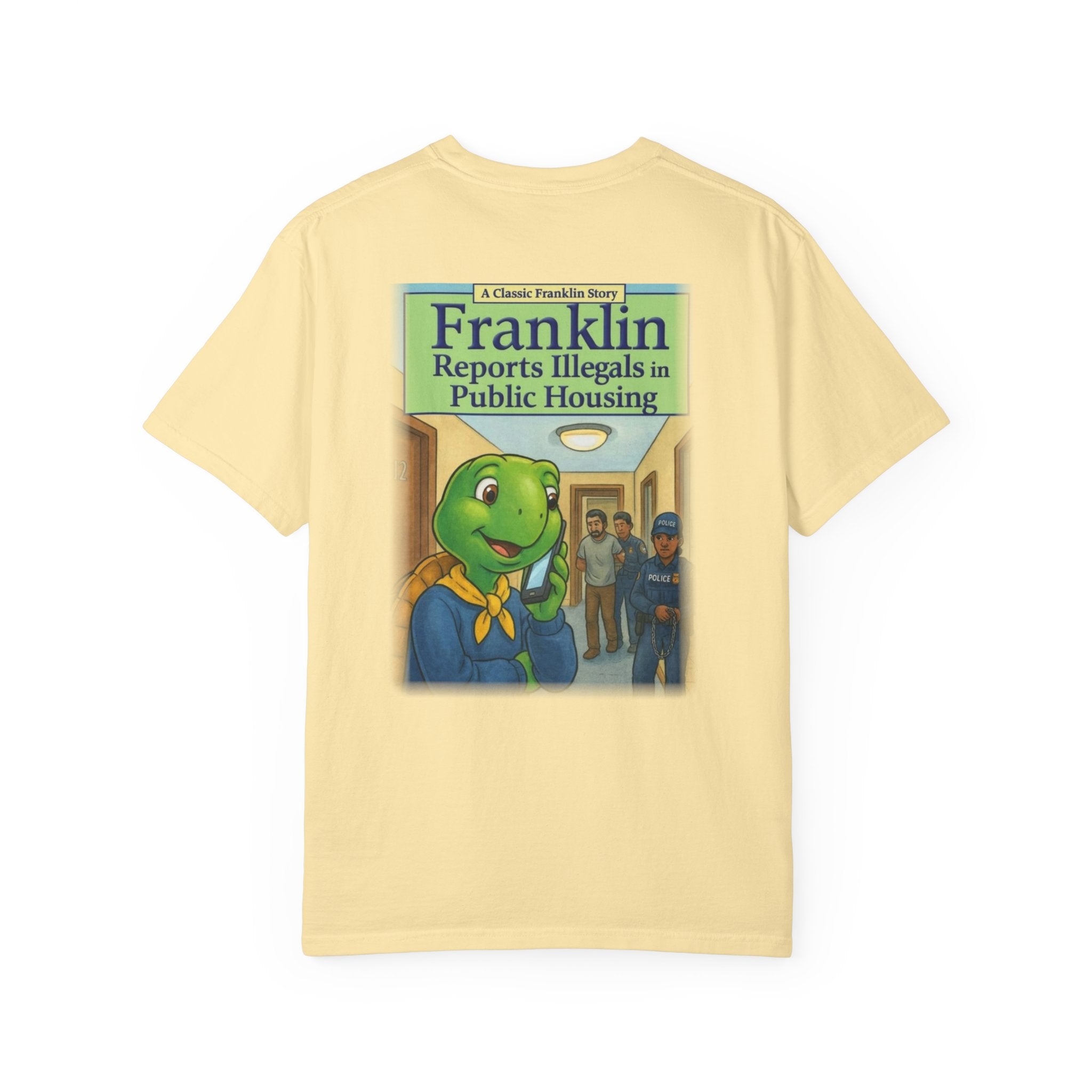 Franklin Reports Illegals in Public Housing T-shirt | Political Satire Tee