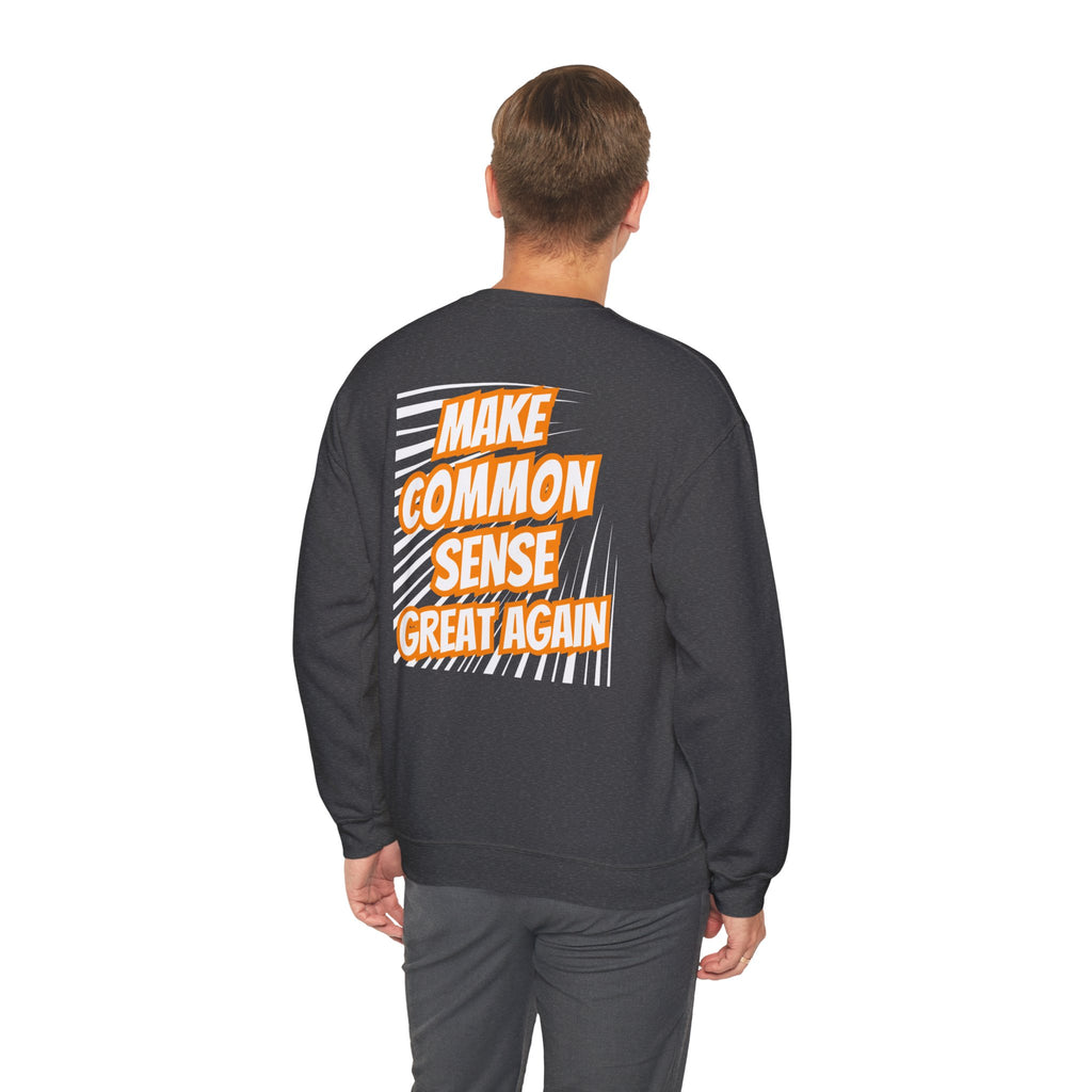 Make Common Sense Great Again | Unisex Heavy Blend Crewneck Sweatshirt |  Soft 50/50 Fleece