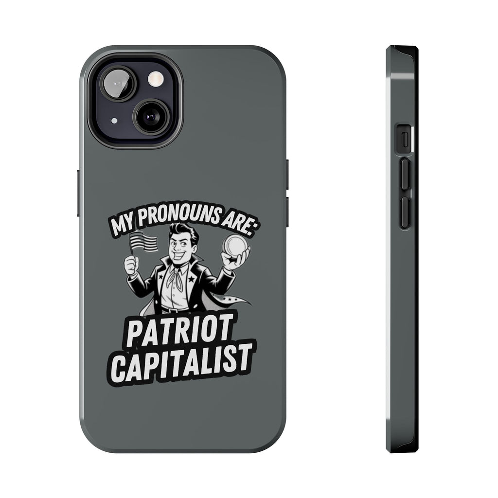 My Pronouns Are Patriot / Capitalist Phone Case | Conservative iPhone & Samsung Cover | Anti-Woke Political Case | Funny Patriot Gift