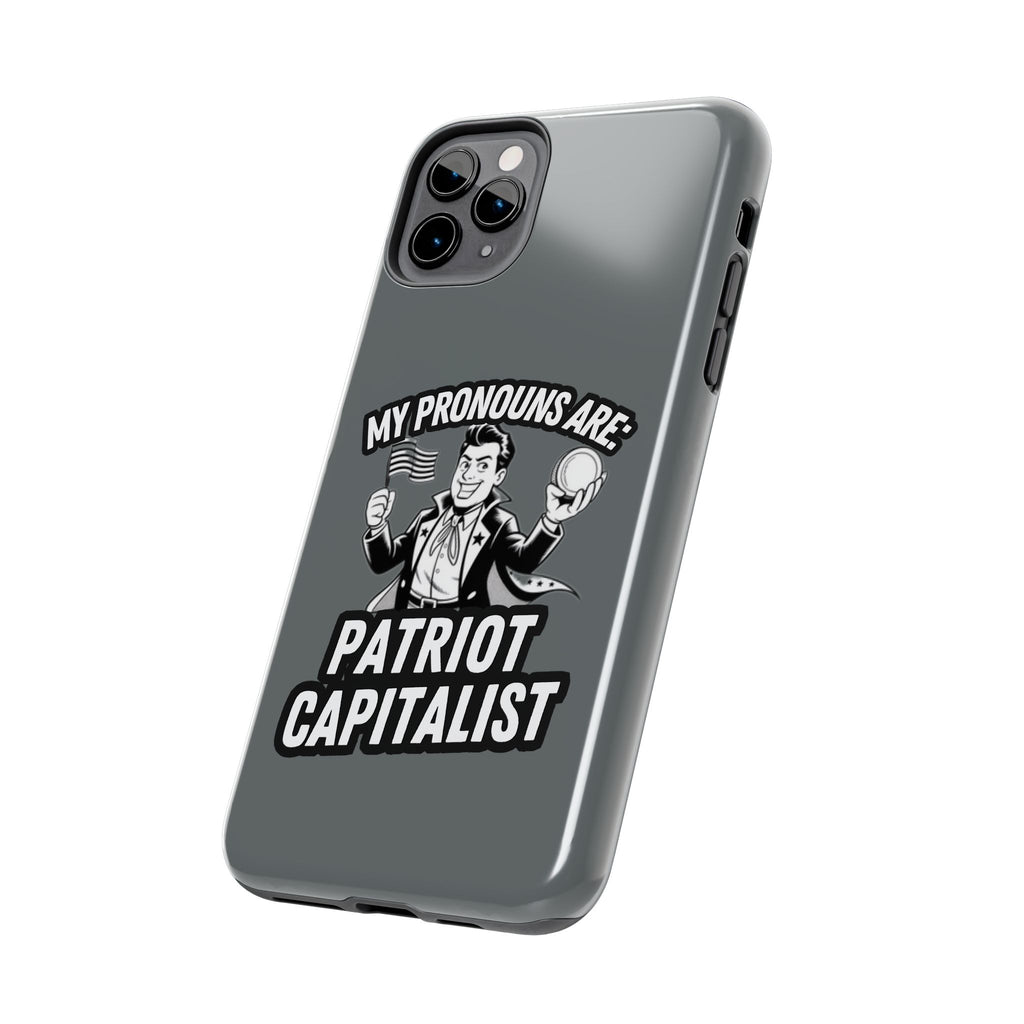 My Pronouns Are Patriot / Capitalist Phone Case | Conservative iPhone & Samsung Cover | Anti-Woke Political Case | Funny Patriot Gift