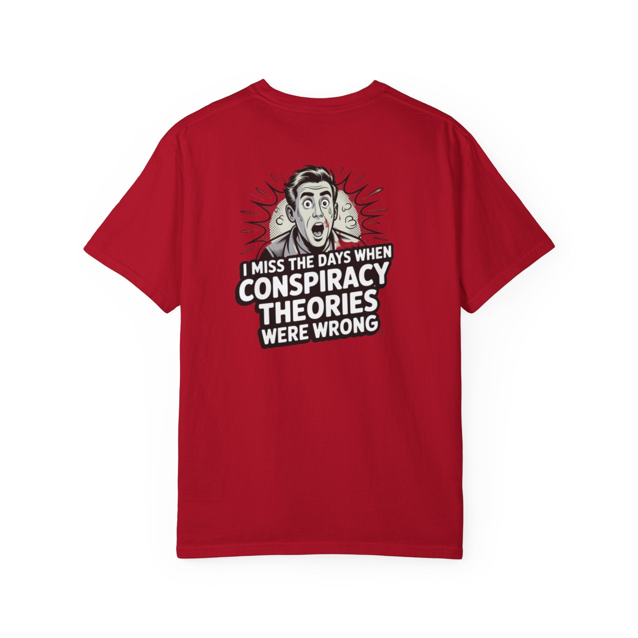 I Miss the Days When Conspiracy Theories Were Wrong T-Shirt | Funny Political Graphic Tee | Anti-Woke Conversation Starter