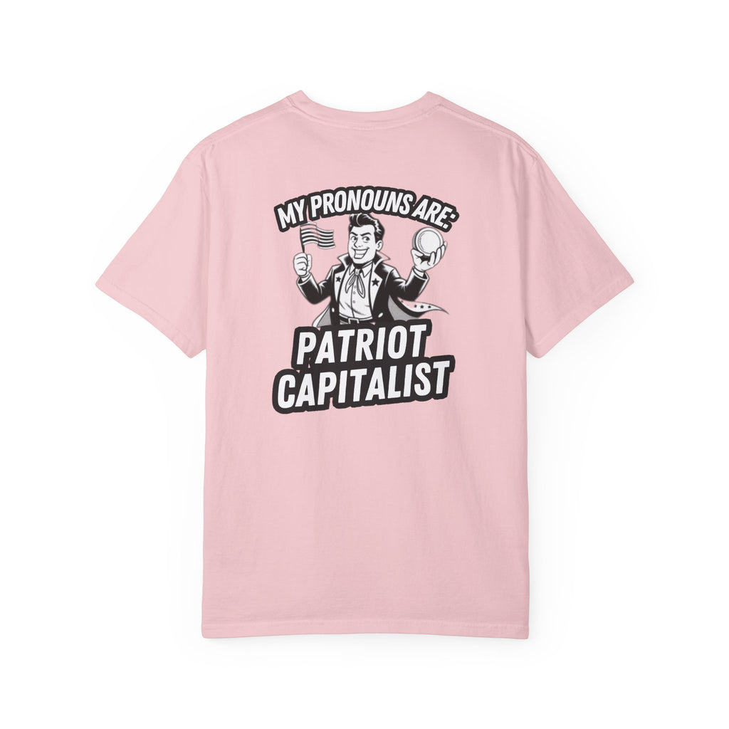 My Pronouns Are Patriot Capitalist T-shirt | Political Statement Tee