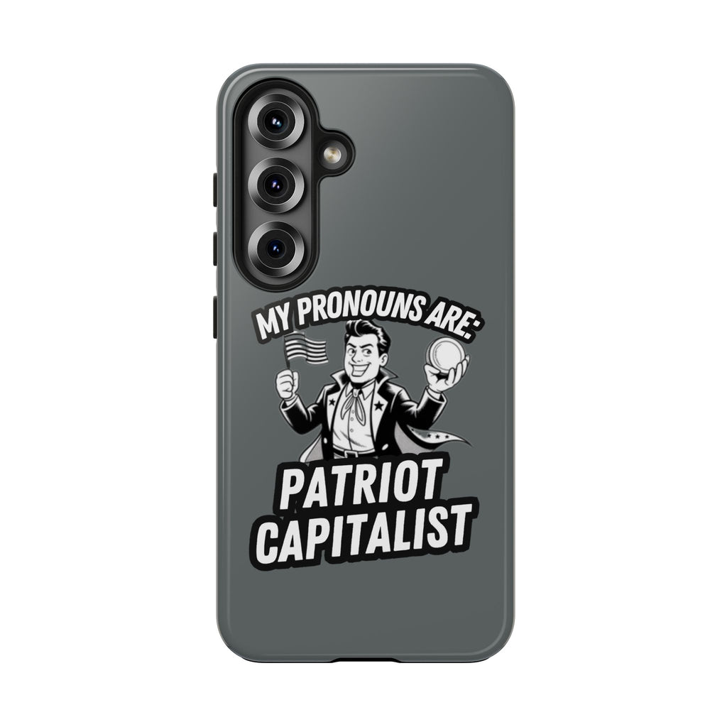 My Pronouns Are Patriot / Capitalist Phone Case | Conservative iPhone & Samsung Cover | Anti-Woke Political Case | Funny Patriot Gift