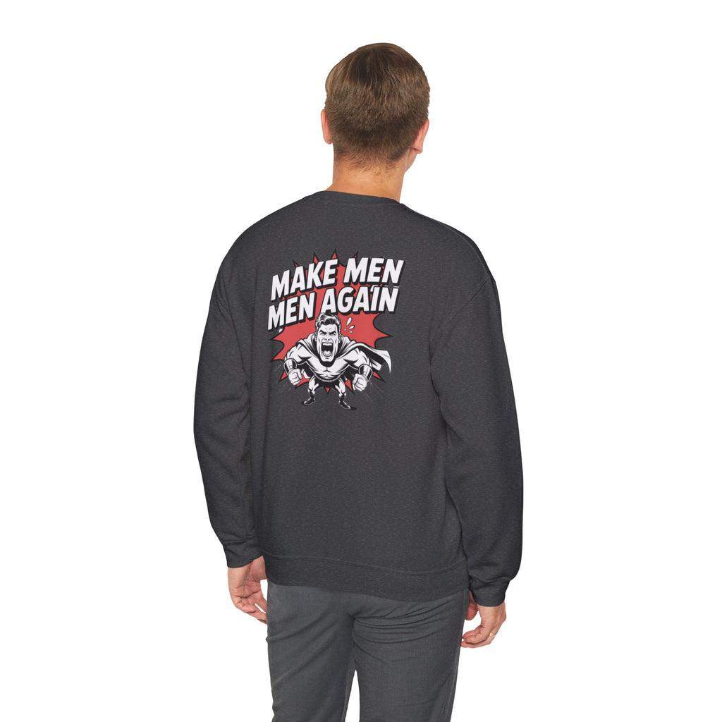 Make Men Men Again Sweatshirt | Retro Comic Muscle Guy, Conservative Masculinity