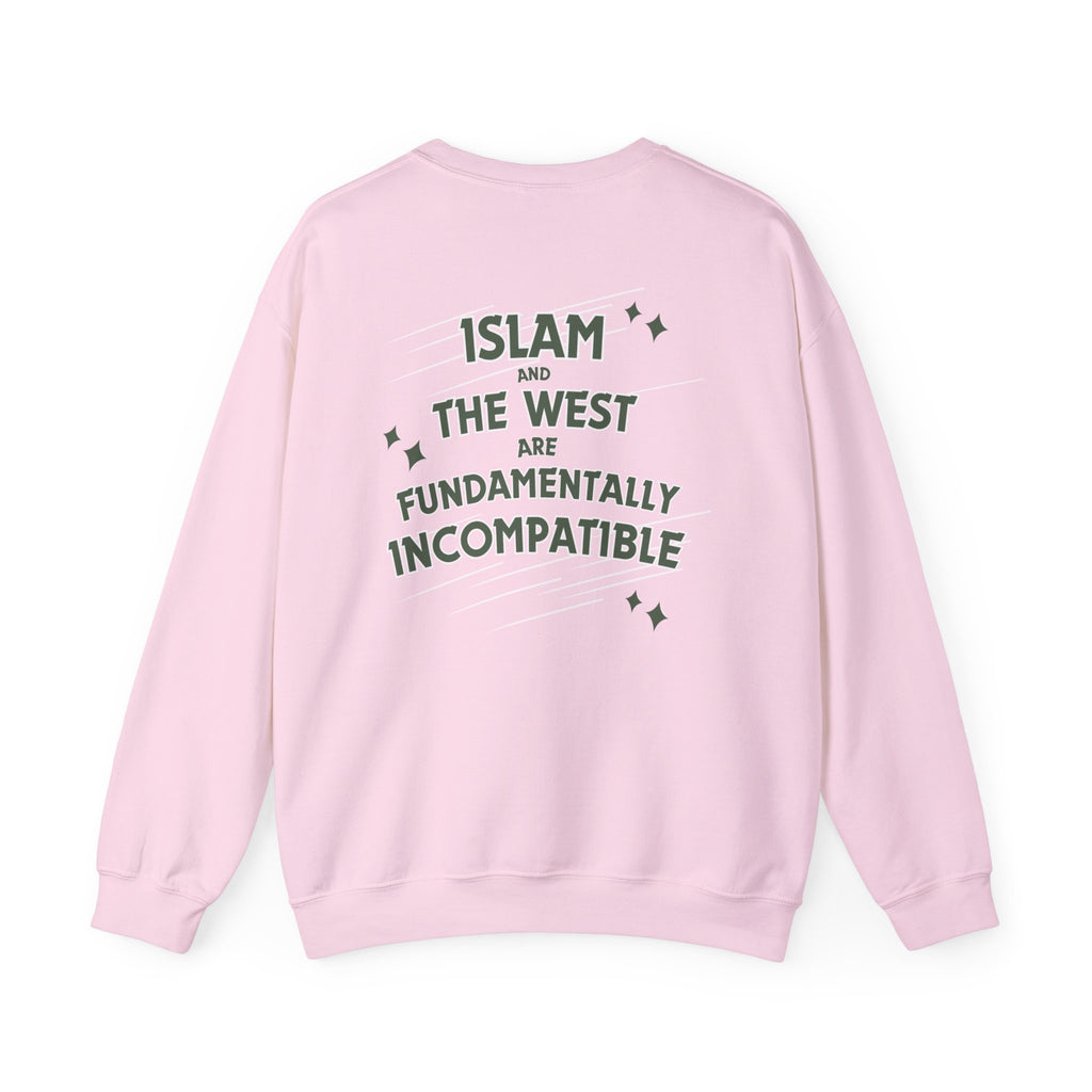 Islam and the West Are Fundamentally Incompatible Sweatshirt | Unisex Statement Crewneck | Minimal Graphic Pullover