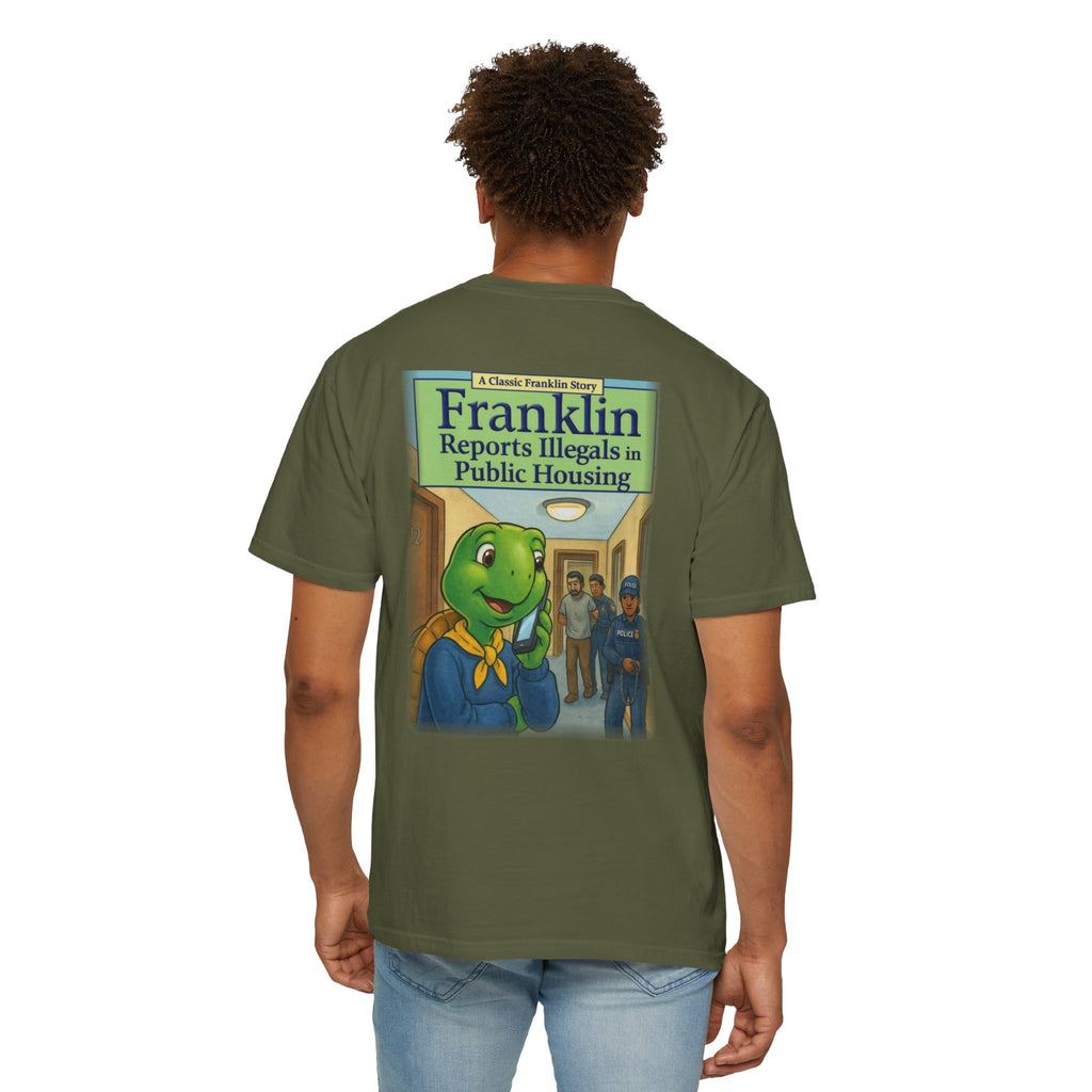 Franklin Reports Illegals in Public Housing T-shirt | Political Satire Tee