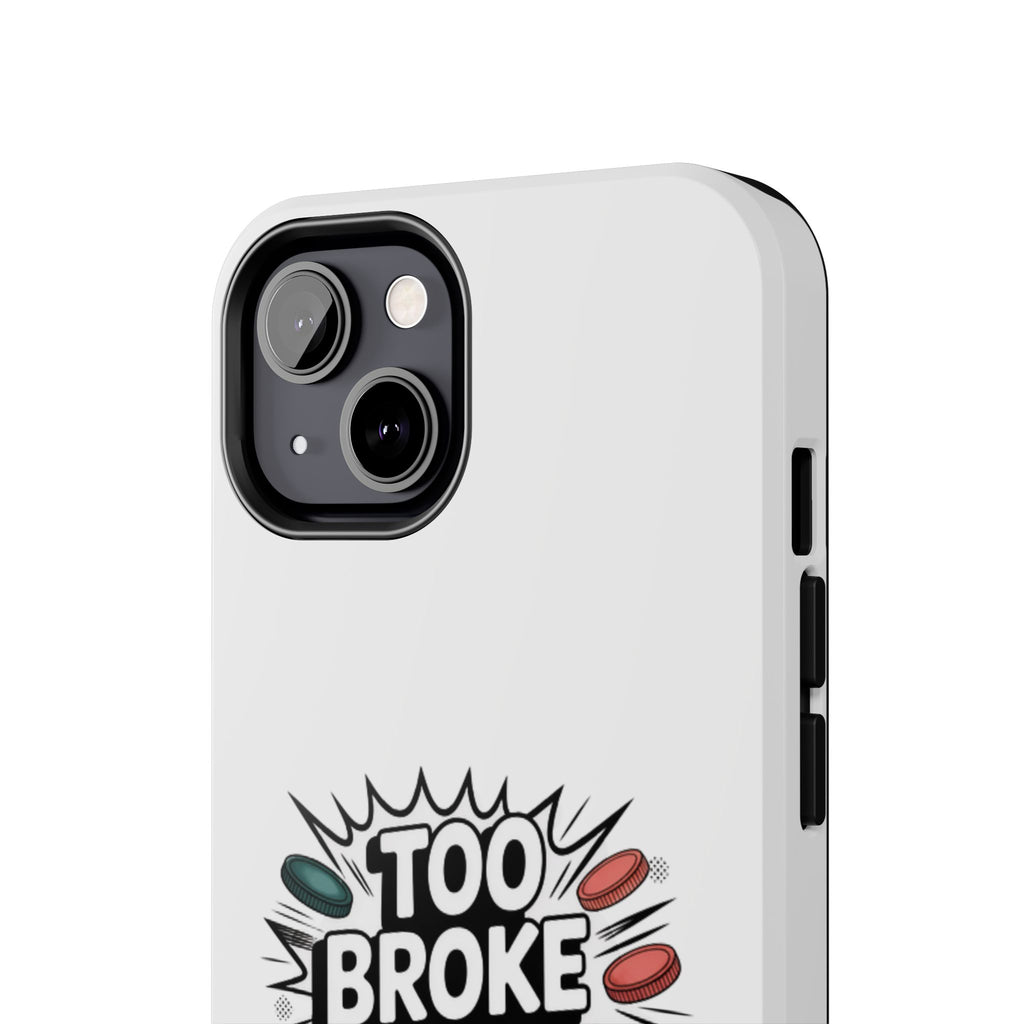 Too Broke to Be a Socialist Phone Case | Funny Conservative iPhone & Samsung Cover | Anti-Woke Political Comic Case