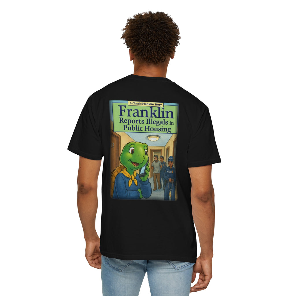 Franklin Reports Illegals in Public Housing T-shirt | Political Satire Tee