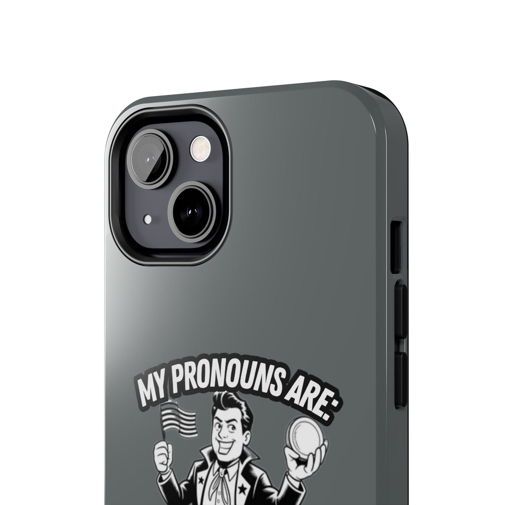 My Pronouns Are Patriot / Capitalist Phone Case | Conservative iPhone & Samsung Cover | Anti-Woke Political Case | Funny Patriot Gift