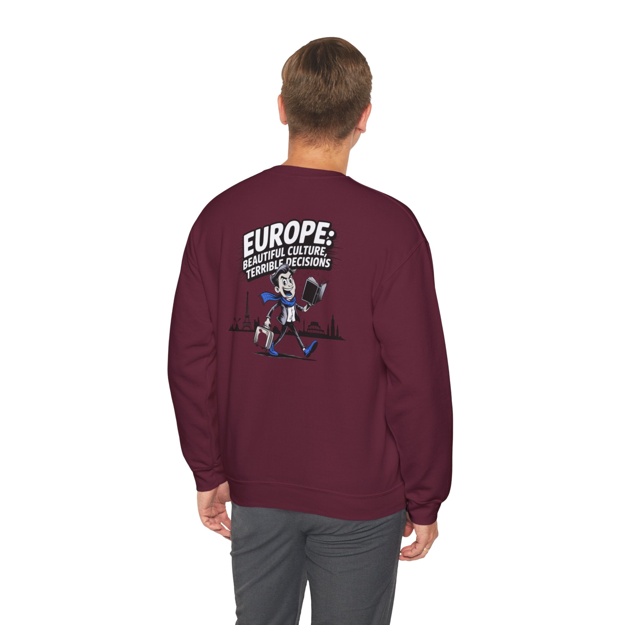 Europe Beautiful Culture Terrible Decisions Sweatshirt | Anti-Woke Europe Political Satire Pullover